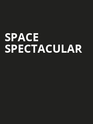 Space Spectacular at Royal Albert Hall